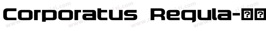 Corporatus Regula字体转换
